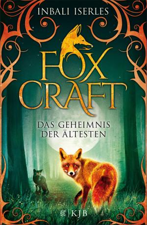 Cover of the book Foxcraft – Das Geheimnis der Ältesten by Liz Kessler