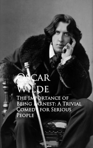 bigCover of the book The Importance of Being Earnest: A Trivial Comedy for Serious People by 