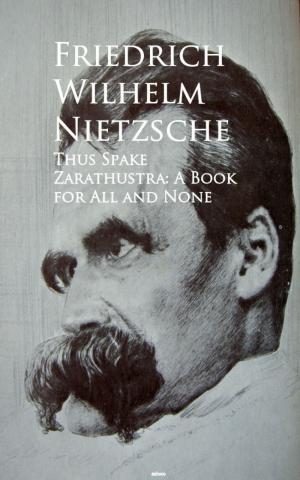 Book cover of Thus Spake Zarathustra: A Book for All and None
