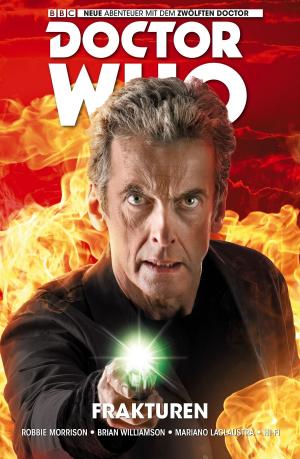 Book cover of Doctor Who - Der Zwölfte Doctor, Band 2 - Frakturen