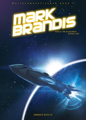 Cover of the book Mark Brandis - Weltraumkadetten: Bordbuch Delta VII by Ron Marz