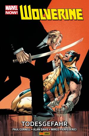 Cover of the book Marvel NOW! Wolverine 2 - Todesgefahr by Garth Ennis, Darick Robertson