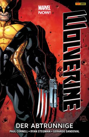 Cover of the book Marvel NOW! Wolverine 3 - Der Abtrünnige by Robert Kirkman, Charlie Adlard