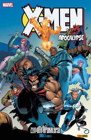 Cover of the book X-Men: Apocalypse 3 - Zeit der Apokalypse (3 von 3) by Peter David