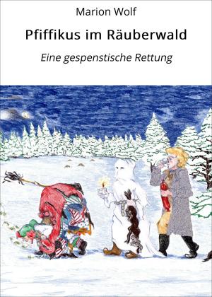 Cover of the book Pfiffikus im Räuberwald by Antonio Rudolphios