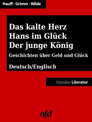 Cover of the book Das kalte Herz - Hans im Glück - Der junge König by Thomas Stan Hemken