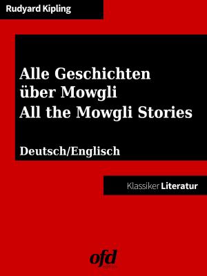Cover of the book Alle Geschichten über Mowgli - All the Mowgli Stories by Rebekka Schweidler