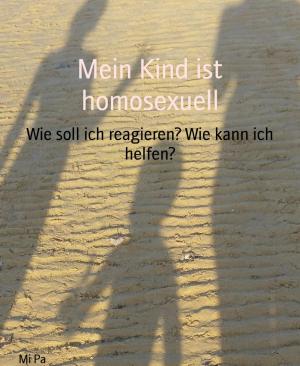 Cover of the book Mein Kind ist homosexuell by Stephanie Allen
