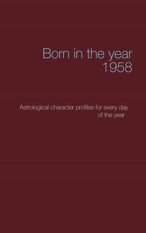 Cover of the book Born in the year 1958 by Christine Naber-Blaess