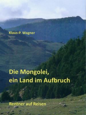 Book cover of Die Mongolei, ein Land im Aufbruch