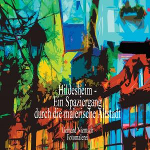 bigCover of the book Hildesheim - Ein Spaziergang durch die malerische Altstadt by 