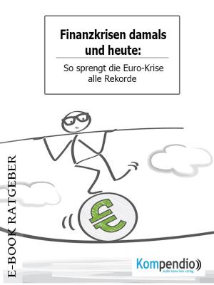 Cover of the book Finanzkrisen damals und heute by Andrea Schatz