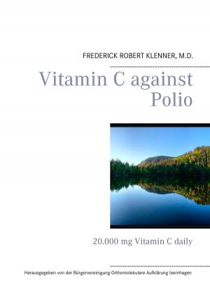 Cover of the book Vitamin C against Polio by Andrzej Stanislaw Budzinski
