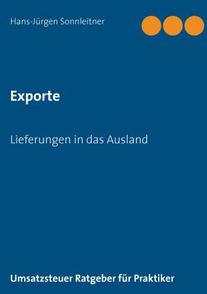 Cover of the book Exporte Lieferungen in das Ausland by Jürgen Lang