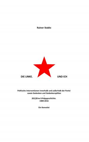 Cover of the book Die Linke. Und ich by Mehdi Ghasemi