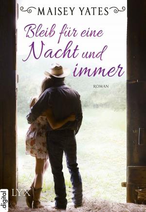 Cover of the book Bleib für eine Nacht und immer by Ilona Andrews