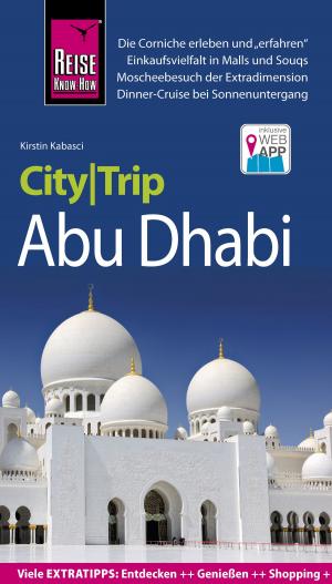 Cover of the book Reise Know-How CityTrip Abu Dhabi by Kaja Schäfer