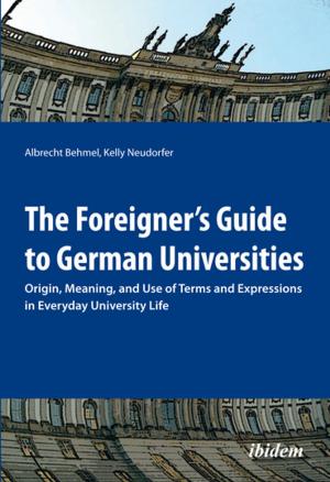 Book cover of The Foreigner’s Guide to German Universities