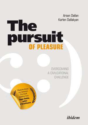 Cover of the book The Pursuit of Pleasure by Noemi Daugaard, Irmbert Schenk, Hans Jürgen Wulff