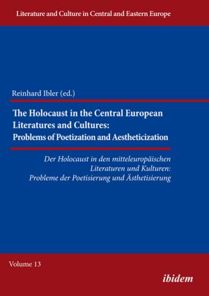 Cover of the book The Holocaust in Central European Literatures and Cultures by Trixi Jansen, Reinhard Ibler
