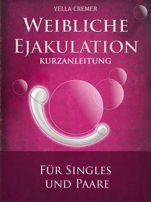 Book cover of Weibliche Ejakulation - G-Punkt Massage