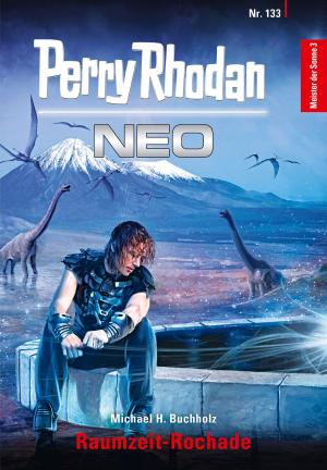 Book cover of Perry Rhodan Neo 133: Raumzeit-Rochade