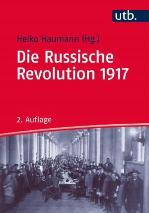 Cover of the book Die Russische Revolution 1917 by Dr. Elisabeth Gruber, Prof. Dr. Christina Lutter, Prof. Dr. Oliver Jens Schmitt