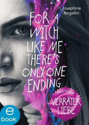 Cover of the book Everflame - Verräterliebe by Melissa Albert, Frauke Schneider