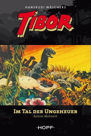 Book cover of Tibor 5: Im Tal der Ungeheuer