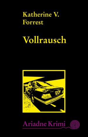 Cover of the book Vollrausch by Katherine V. Forrest