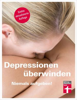 Cover of the book Depressionen überwinden - Niemals aufgeben by 