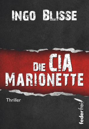 Book cover of Die CIA Marionette: Thriller