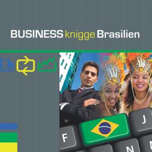 Cover of the book Business Knigge Brasilien by Lonnie Bedell