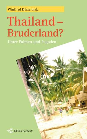 Cover of the book Thailand - Bruderland? by Barbara Athanassiadis