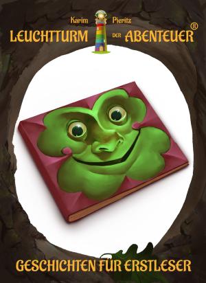 Book cover of Leuchtturm der Abenteuer Geschichten für Erstleser (Kinderbuch-Sammelband)