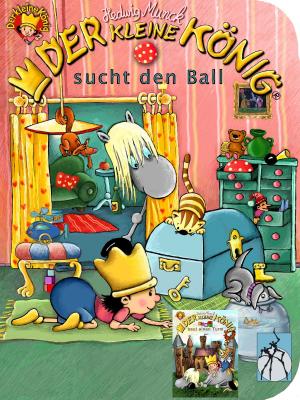 bigCover of the book Der kleine König sucht den Ball / baut einen Turm by 