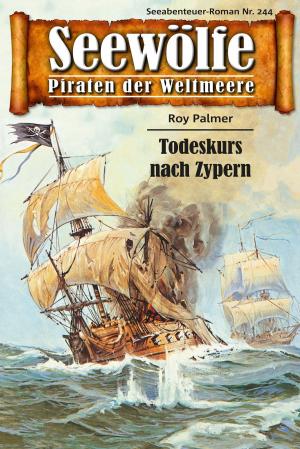 Cover of the book Seewölfe - Piraten der Weltmeere 244 by Bob Thatcher