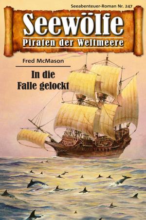 Cover of the book Seewölfe - Piraten der Weltmeere 247 by Ed Garron