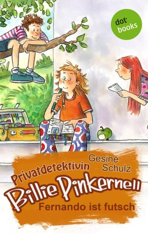 Cover of the book Privatdetektivin Billie Pinkernell - Erster Fall: Fernando ist futsch by Beatrix Mannel