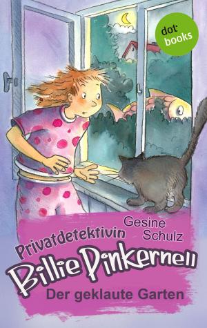 Cover of the book Privatdetektivin Billie Pinkernell - Zweiter Fall: Der geklaute Garten by Kirsten Rick