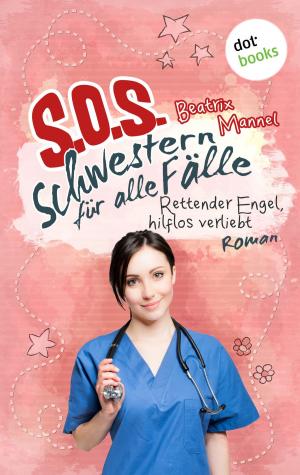 Cover of the book SOS - Schwestern für alle Fälle - Band 4: Rettender Engel hilflos verliebt by Rebecca Michéle