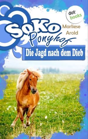 Book cover of SOKO Ponyhof - Dritter Roman: Die Jagd nach dem Dieb