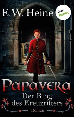 Cover of the book Papavera - Der Ring des Kreuzritters by Annegrit Arens