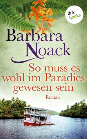 Cover of the book So muss es wohl im Paradies gewesen sein by Jordyn Chandler