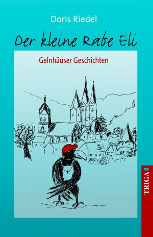 Cover of the book Der kleine Rabe Eli by Erika Kriechbaum