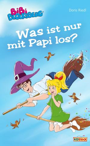 Cover of the book Bibi Blocksberg - Was ist nur mit Papi los? by Doris Riedl