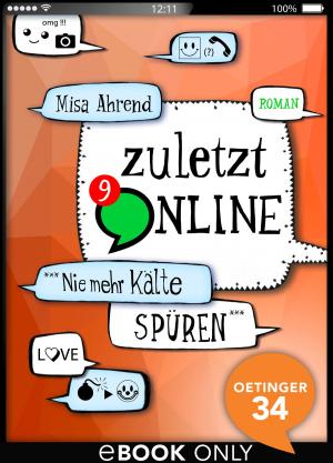 Cover of the book Zuletzt online. ***Nie mehr Kälte spüren*** by Bria Lexor