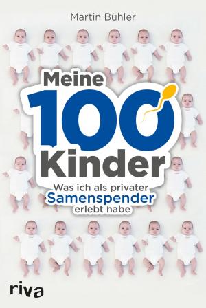 Cover of the book Meine 100 Kinder by Emma Friedrichs, Pummeleinhorn, Katharina Karpenkiel-Brill