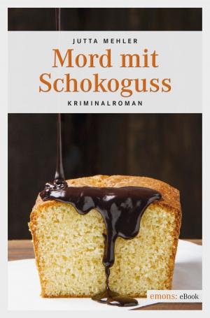 Cover of the book Mord mit Schokoguss by Jutta Mehler