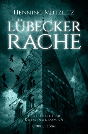 Cover of the book Lübecker Rache by Christina Gruber, Gerhard Schmidt